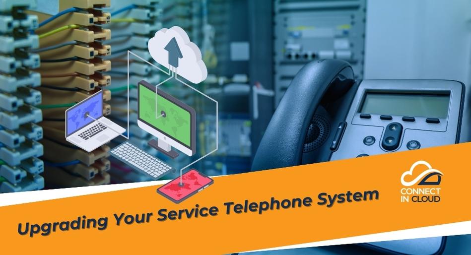 Upgrading Your Service Telephone System